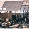 De grønne idealister